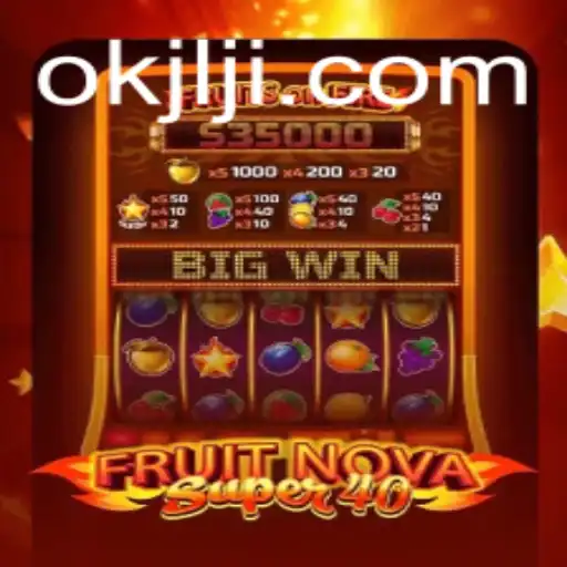 Exploring the Exciting World of FruitNovaSuper40: A Detailed Guide